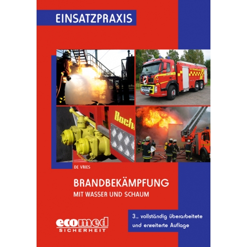 Einsatzpraxis | Brandbekämpfung mit Wasser und Schaum